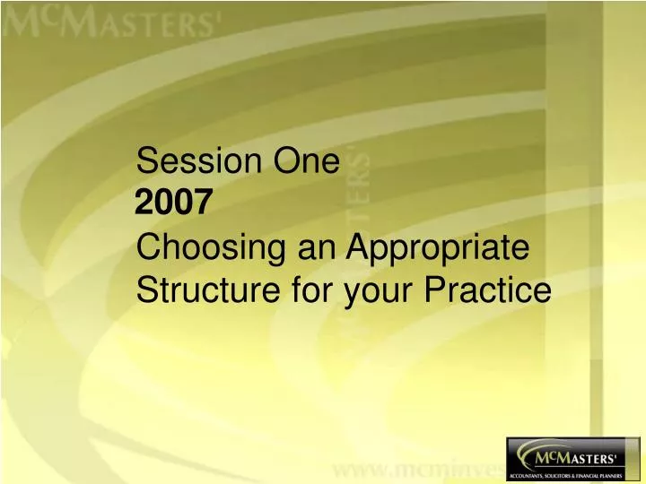 session one choosing an appropriate structure for your practice