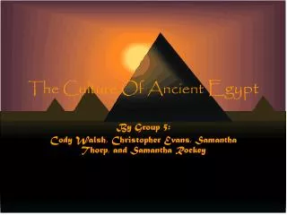 The Culture Of Ancient Egypt