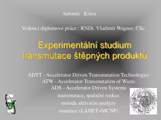 experiment ln studium transmutace t pn ch produkt