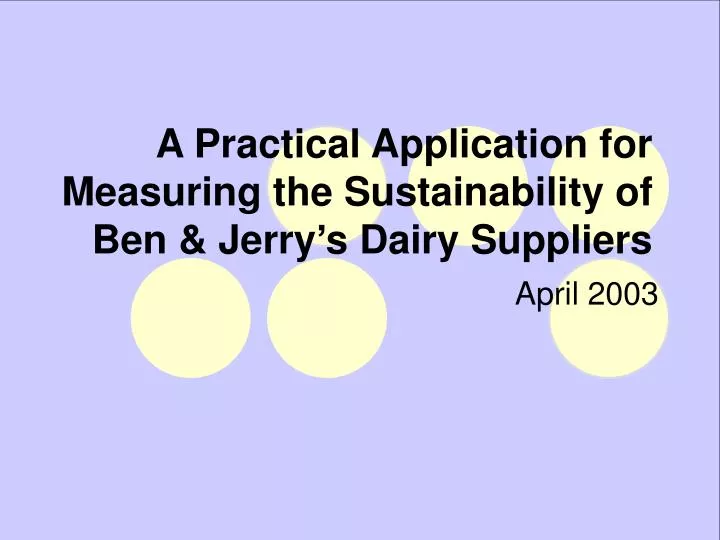 a practical application for measuring the sustainability of ben jerry s dairy suppliers