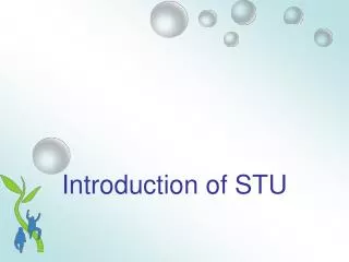 Introduction of STU