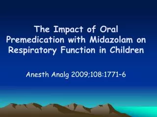 The Impact of Oral Premedication with Midazolam on Respiratory Function in Children