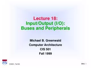 Lecture 18: Input/Output (I/O): Buses and Peripherals