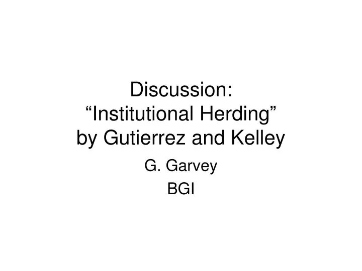 discussion institutional herding by gutierrez and kelley
