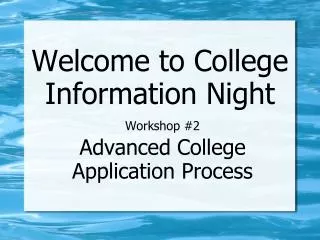 Welcome to College Information Night