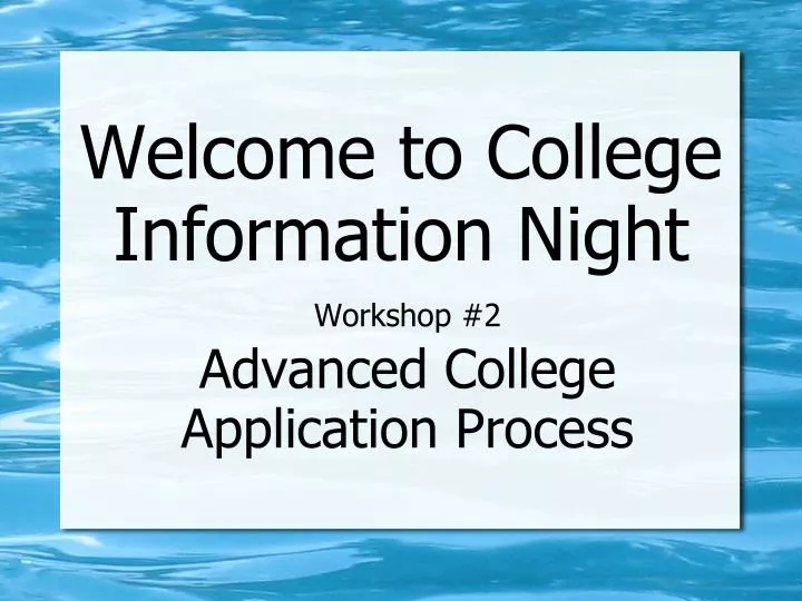 workshop 2 advanced college application process