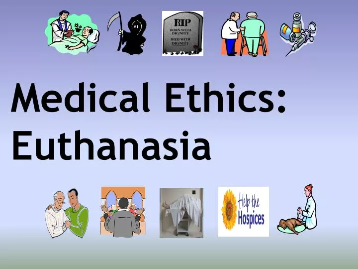 medical ethics euthanasia