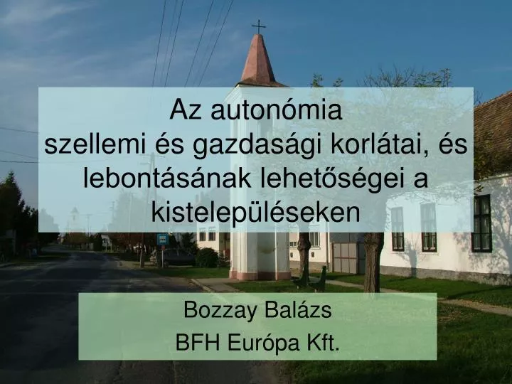 az auton mia szellemi s gazdas gi korl tai s lebont s nak lehet s gei a kistelep l seken