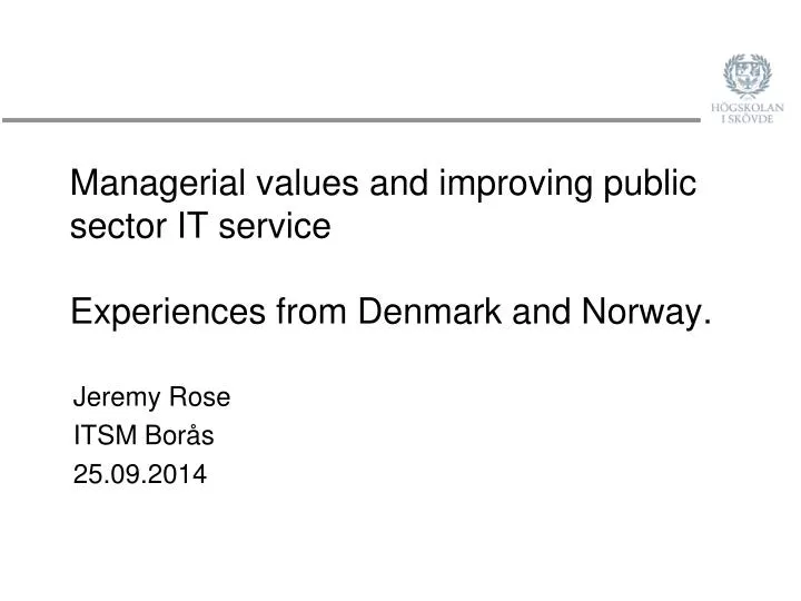 managerial values and improving public sector it service experiences from denmark and norway