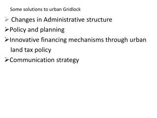 Some solutions to urban Gridlock