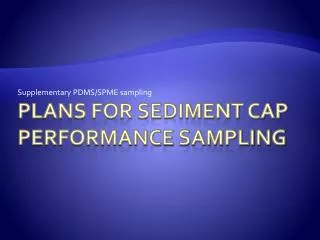 Plans for Sediment Cap Performance Sampling