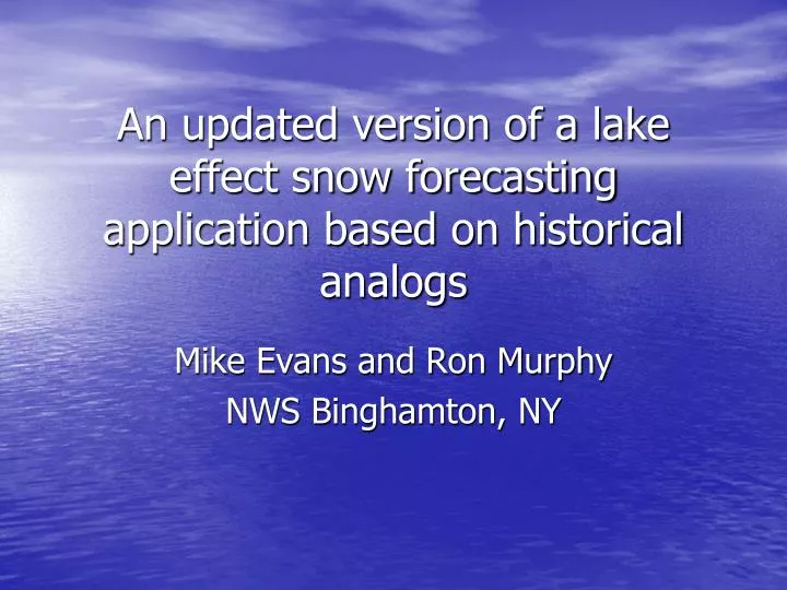 an updated version of a lake effect snow forecasting application based on historical analogs