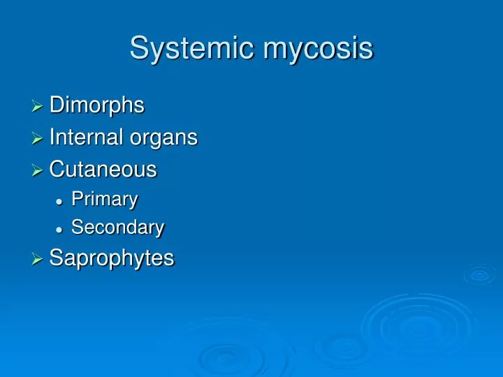 systemic mycosis