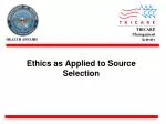 Ethics as Applied to Source Selection - slide 1