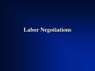 Labor Negotiations