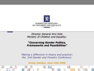 Modern Gender Equality Policies deals with both genders.