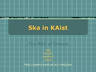 Ska in KAist