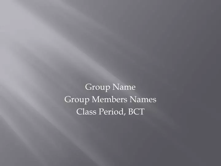 group name group members names class period bct