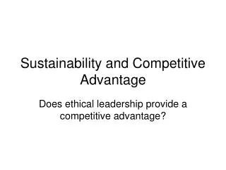 Sustainability and Competitive Advantage