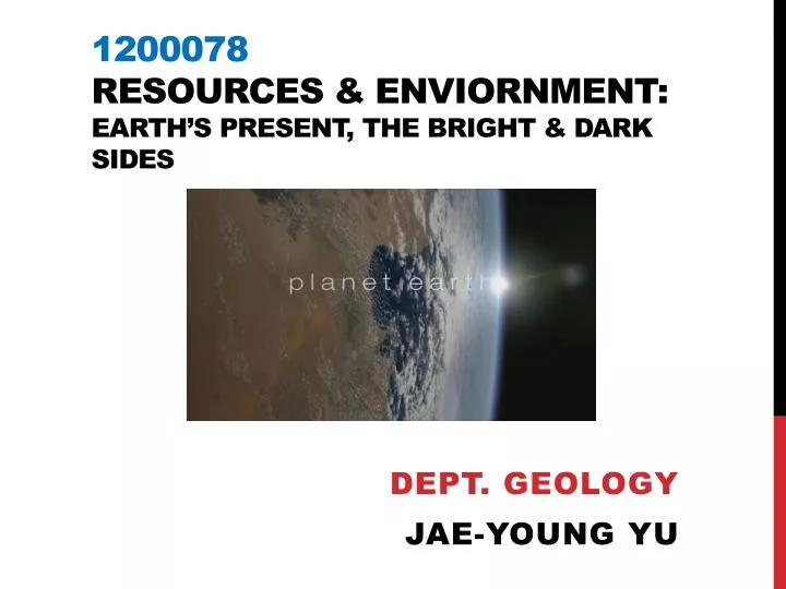 1200078 resources enviornment earth s present the bright dark sides