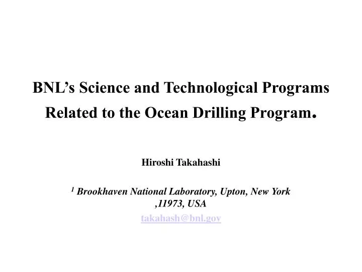 bnl s science and technological programs related to the ocean drilling program