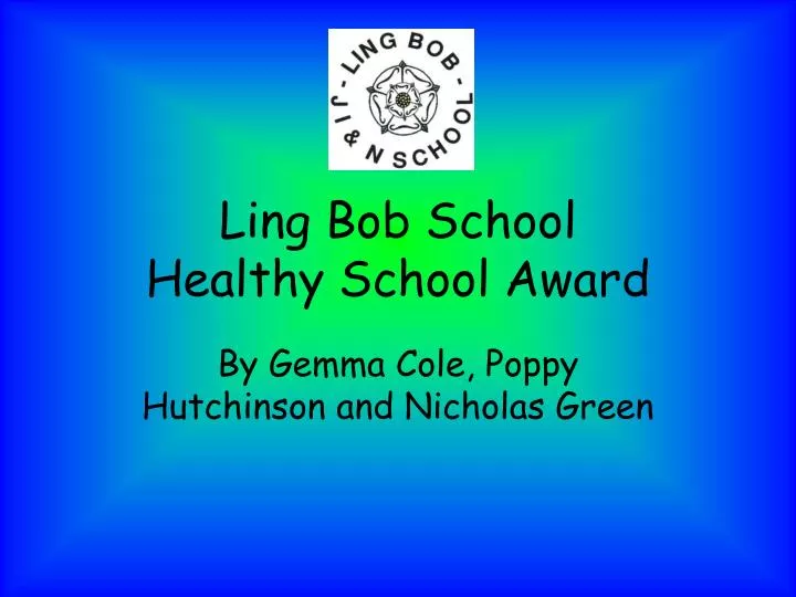 ling bob school healthy school award