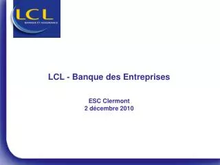 pr sentation de lcl esc clermont novembre 2009