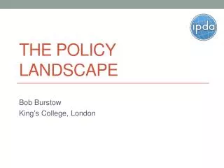 THE POLICY LANDSCAPE