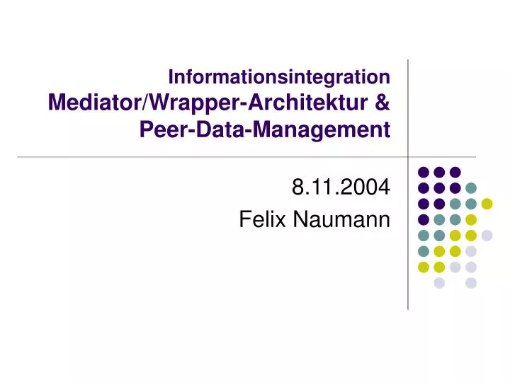 informationsintegration mediator wrapper architektur peer data management