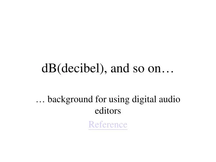 db decibel and so on