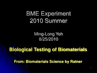 BME Experiment 2010 Summer Ming-Long Yeh 8/25/2010