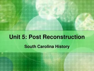 Unit 5: Post Reconstruction