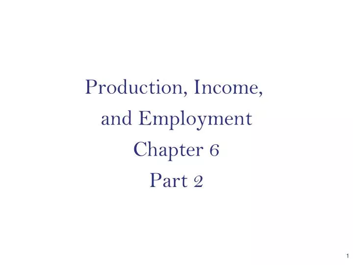 production income and employment chapter 6 part 2