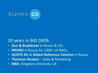 20 years in BIG DATA: Dun &amp; Bradstreet in Russia &amp; CIS, PAYDEX in Russia for 230K+ of SMEs,