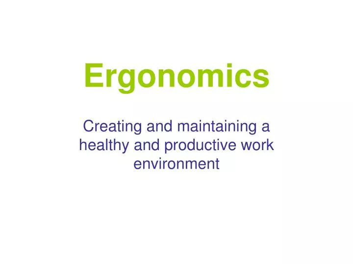 ergonomics