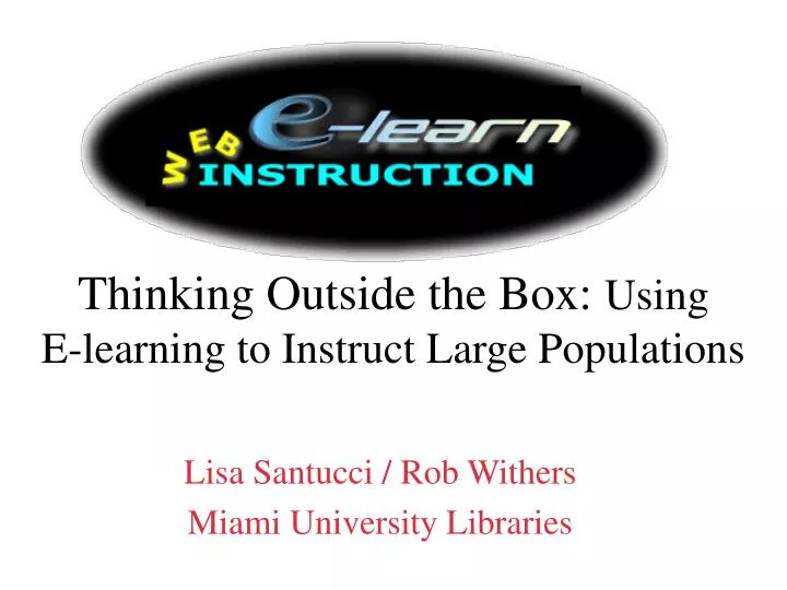 thinking outside the box using e learning to instruct large populations