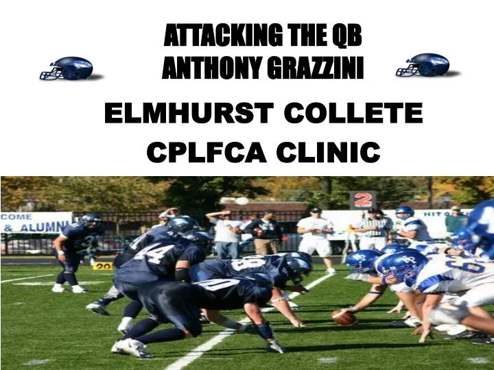 attacking the qb anthony grazzini