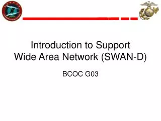 Introduction to Support Wide Area Network (SWAN-D)
