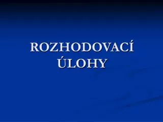 rozhodovac lohy
