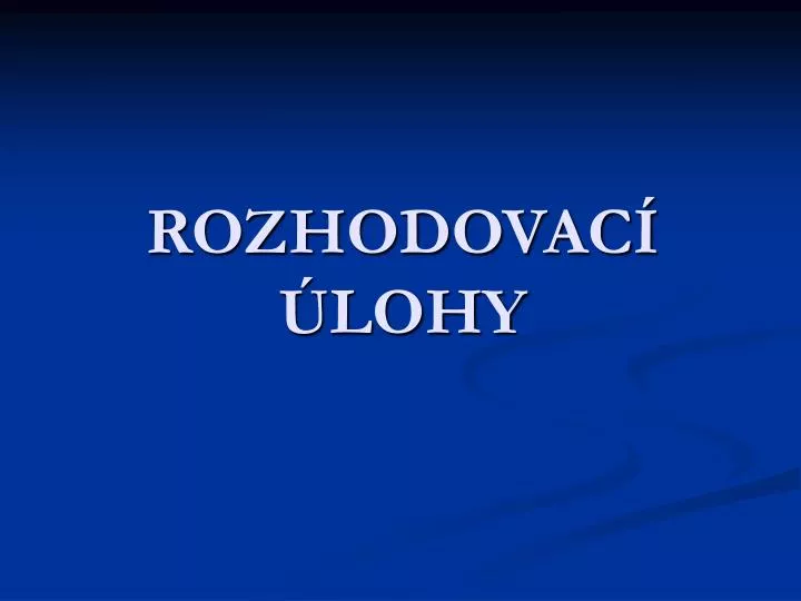 rozhodovac lohy