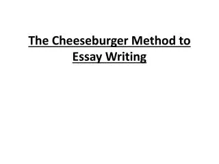 The Cheeseburger Method to Essay Writing