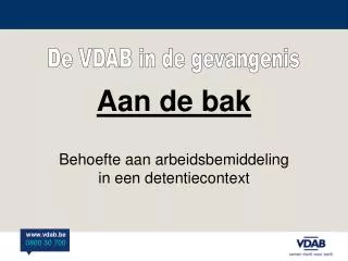 aan de bak
