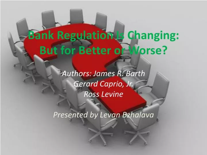 bank regulation is changing but for better or worse