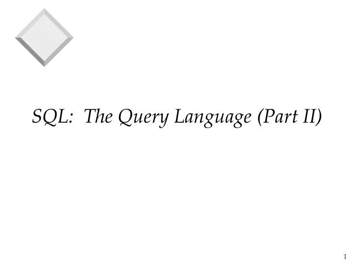 sql the query language part ii