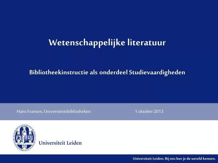 wetenschappelijke literatuur bibliotheekinstructie als onderdeel studievaardigheden