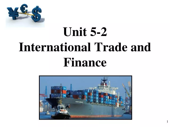 unit 5 2 international trade and finance