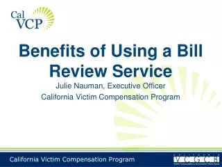 Benefits of Using a Bill Review Service Julie Nauman, Executive Officer
