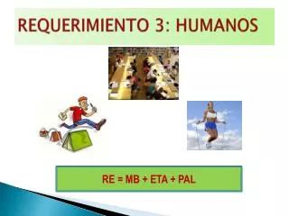 REQUERIMIENTO 3: HUMANOS