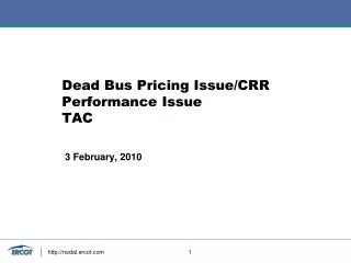 Dead Bus Pricing Issue/CRR Performance Issue TAC