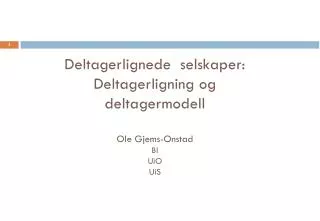 deltagerlignede selskaper deltagerligning og deltagermodell ole gjems onstad bi uio uis